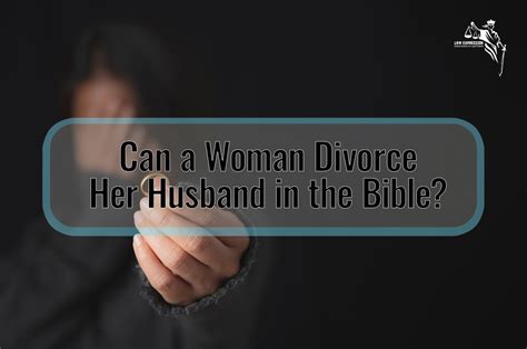 can a woman divorce her husband in the bible