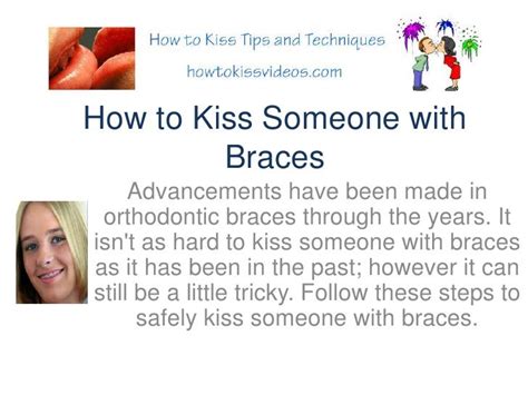 can i kiss someone if i have braces