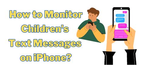 can i monitor my childs text messages iphone