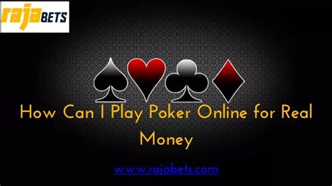 can i play poker online for real money xptq