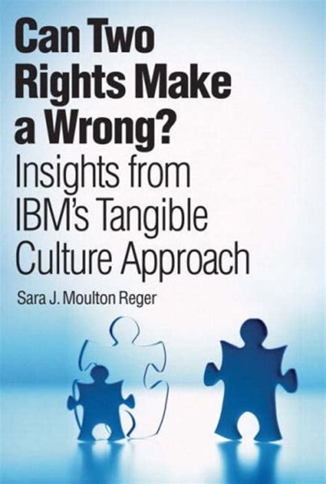 Can Two Rights Make A Wrong Insights From Ibm S Ta