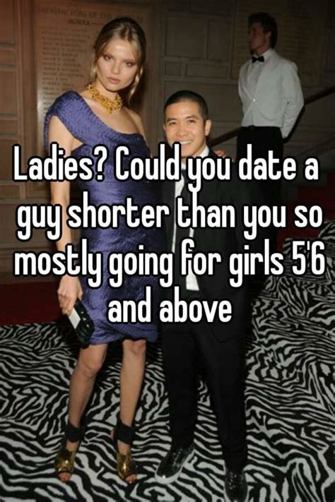 can you date someone shorter than you get