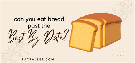 can you eat bread after the best by date