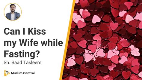 can you kiss during ramadan while fasting