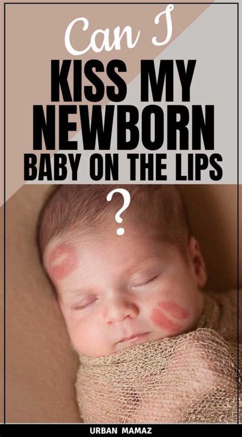 can you kiss newborns on the lips