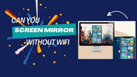 Can You Screen Mirror Without Wifi