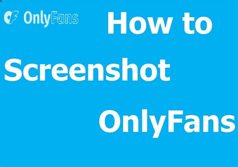 Can you screenshot onlyfans 2022