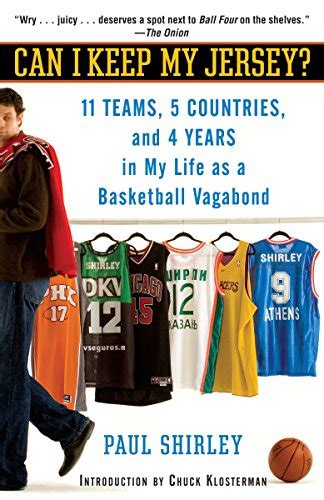 Read Online Can I Keep My Jersey 11 Teams 5 Countries And 4 Years In My Life As A Basketball Vagabond 