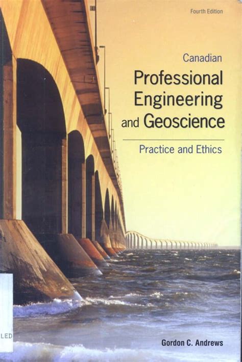Read Canadian Professional Engineering And Geoscience Practice Ethics Fifth Edition Free Online 