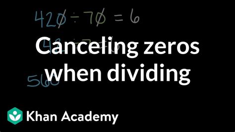 Canceling Zeros When Dividing Video Khan Academy Long Division With Zeros - Long Division With Zeros