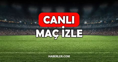 canlı maç izle full hd