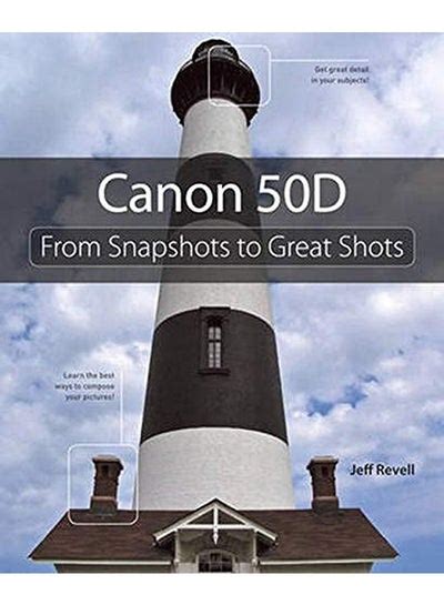 Download Canon 50D From Snapshots To Great Shots Simple Steps To Great Photos 