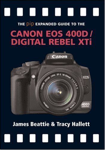 Download Canon Eos 400D Digital Rebel Xti The Expanded Guide 