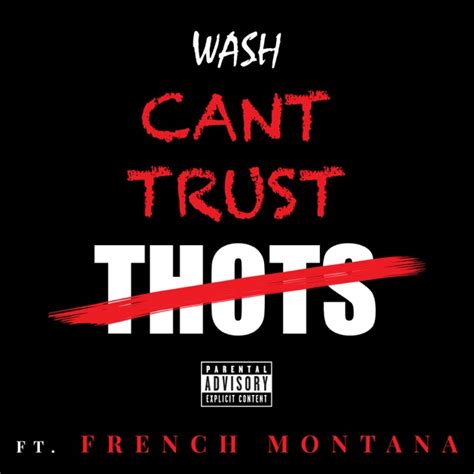 cant trust thots french montana s