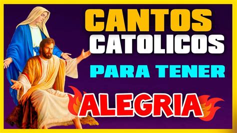 Cantos Catolicos Alegres