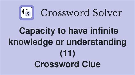 Capacity To Have Infinite Knowledge Crossword