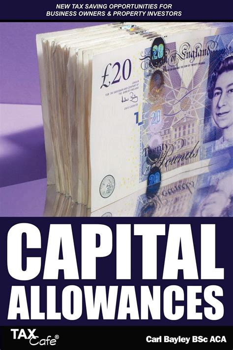 Read Online Capital Allowances New Tax Saving Opportunities For Business Owners Property Investors 