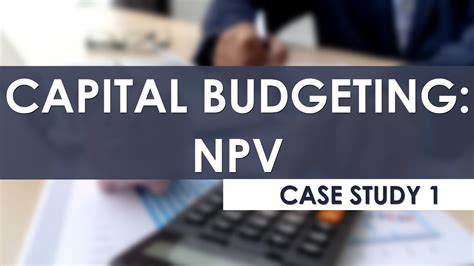 Download Capital Budgeting Case Study Solutions 