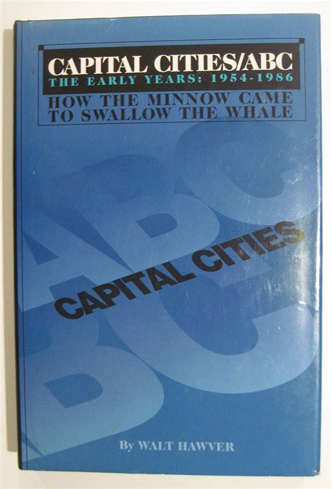 Download Capital Cities Abc The Early Years 1954 1986 How The Minnow Came To Swallow The Whale 