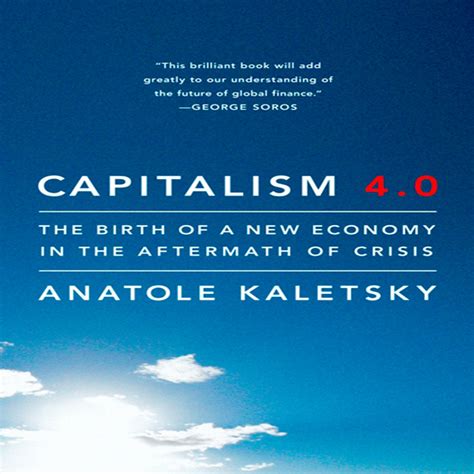 Read Capitalism 4 0 The Birth Of A New Economy 
