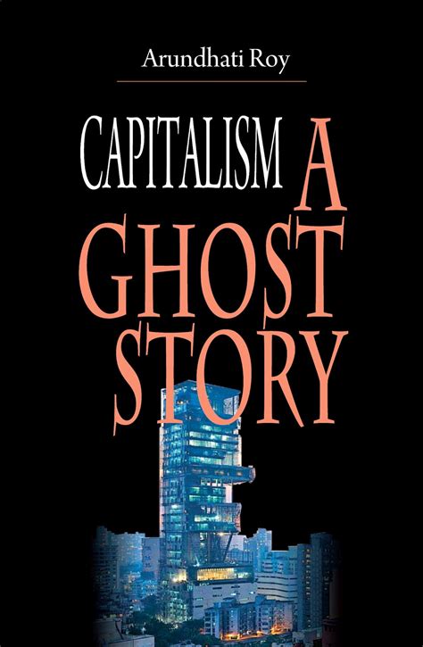 Full Download Capitalism A Ghost Story Arundhati Roy 