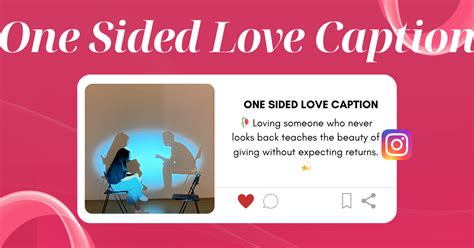 Caption For One Sided Love