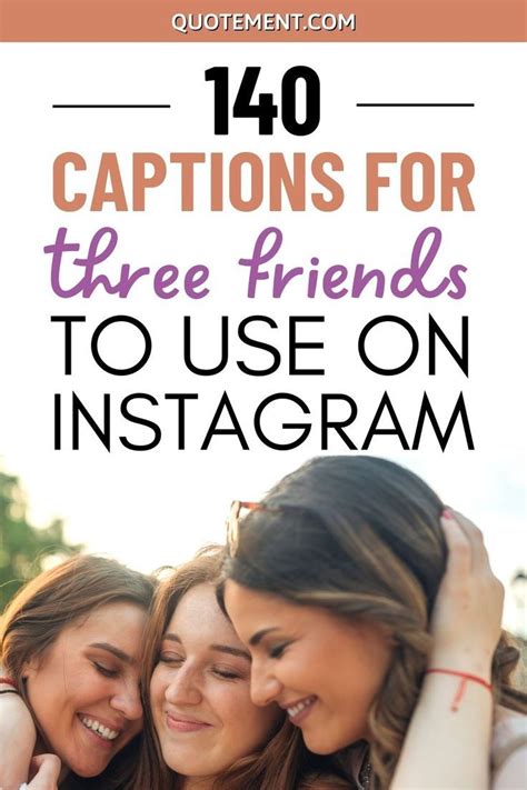 Caption For Three Friends