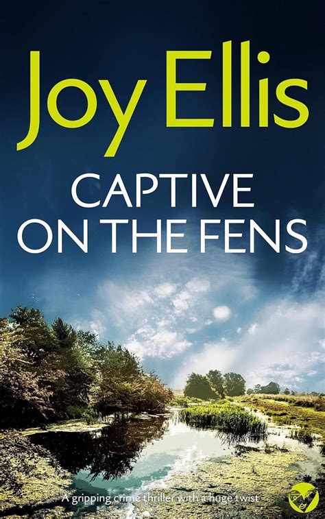 Captive On The Fens A Gripping Crime Thriller Full Of Twists