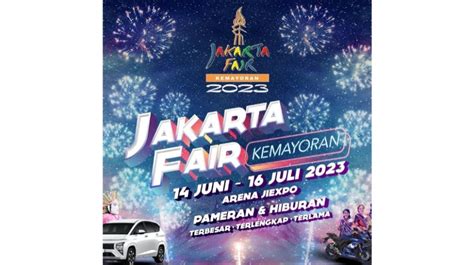 Cara Beli Tiket Jakarta Fair 2024 Online Dan Resmi - Resmi