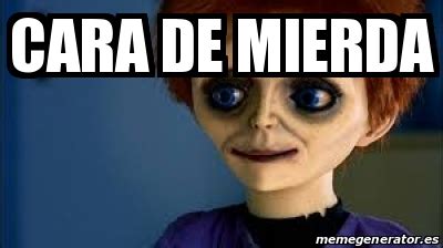 Cara De Mierd