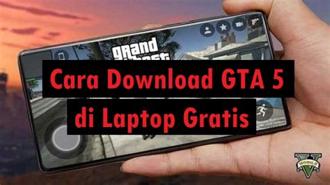 Cara Download Gta 5 Di Laptop Untuk Sobat Cara Download Gta 5 Di Laptop - Cara Download Gta 5 Di Laptop