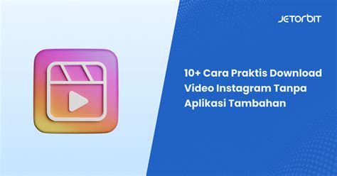 Cara Download Video Instagram Tanpa Pakai Aplikasi Cara Download Tanpa Aplikasi - Cara Download Tanpa Aplikasi