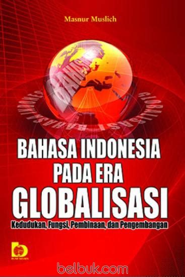 cara melestarikan bahasa indonesia di era globalisasi