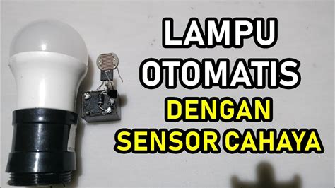cara membuat sensor gerak pada lampu