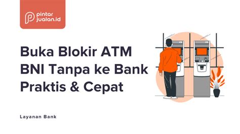 Cara Membuka Blokiran Atm Bni Tanpa Ke Bank   Cara Buka Blokir Brimo Lewat Email Sehingga Tak - Cara Membuka Blokiran Atm Bni Tanpa Ke Bank