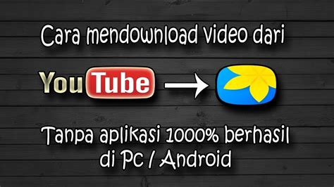 cara mendownload video dari youtube