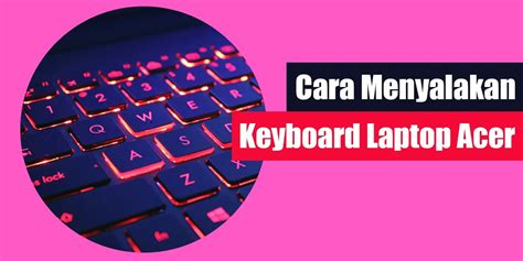 Cara Mengatasi Keyboard Laptop Lenovo Tidak Berfungsi Sebagian Cara Membuat Backlight Keyboard Laptop - Cara Membuat Backlight Keyboard Laptop