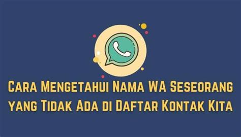 Cara Mengetahui Nama Wa Seseorang Tanpa Aplikasi Cara Mengetahui Nama Wa Seseorang Tanpa Aplikasi - Cara Mengetahui Nama Wa Seseorang Tanpa Aplikasi