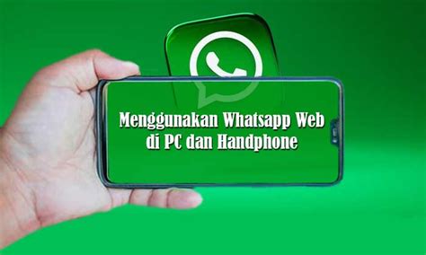 Cara Menggunakan Whatsapp Web Di Desktop Dan Laptop Cara Menggunakan Aplikasi Whatsapp Di Laptop - Cara Menggunakan Aplikasi Whatsapp Di Laptop