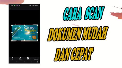 Cara Scan Dokumen Dengan Cepat Pakai Hp Android Cara Menggunakan Aplikasi Scanner - Cara Menggunakan Aplikasi Scanner