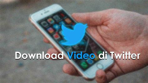 Cara Download Video Twitter Terbaru & Gratis