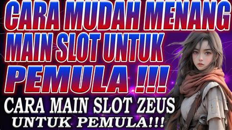 CARA MAIN SLOT PEMULA - SLOT99BET: Link Situs Slot Gacor Hari Ini Online Gampang Menang