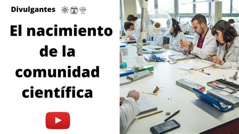 caracteristicas de la comunidad cientifica