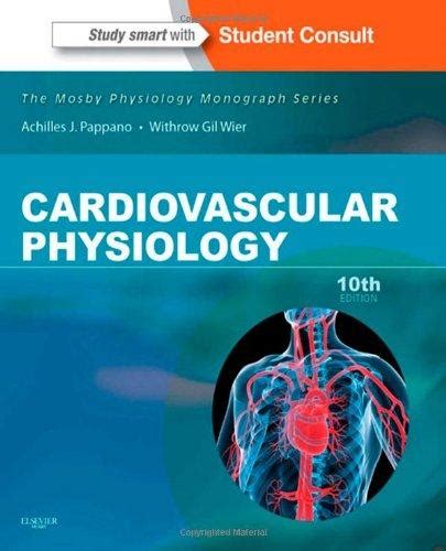 Download Cardiovascular Physiology Mosby Physiology Monograph Series With Student Consult Online Access 10E Mosbys Physiology Monograph 