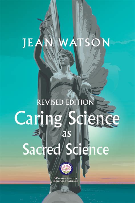 Read Caring Science As Sacred Science By Jean Watson Phd Rn Hnc 