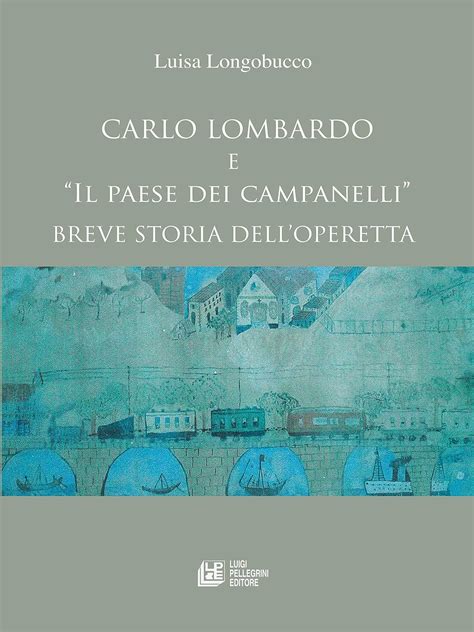 Read Carlo Lombardo E Il Paese Dei Campanelli Breve Storia Di Unoperetta 