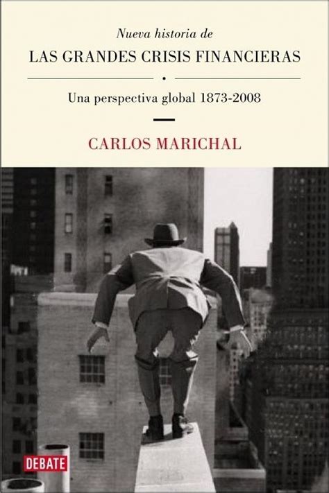 Read Online Carlos Marichal Nueva Historia De Las Grandes Crisis 
