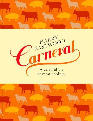 Read Carneval A Celebration Of Meat Cookery In 100 Stunning Recipes 