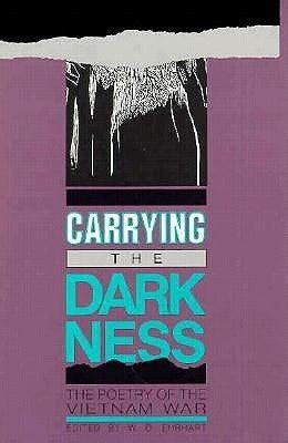 Read Carrying The Darkness The Poetry Of The Vietnam War 