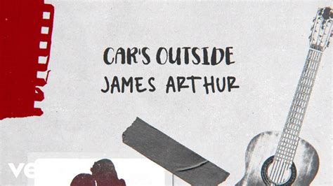 CARS OUTSIDE LYRICS - Cars OutsideJames Arthur Lyrics and Music Video